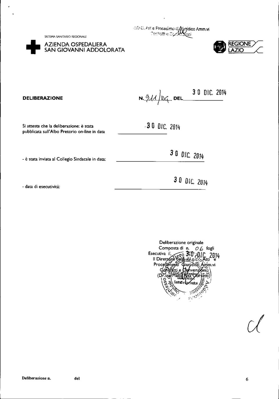 Stata pubblicata sull'albo Pretorio an-line in data 3 O O/C.