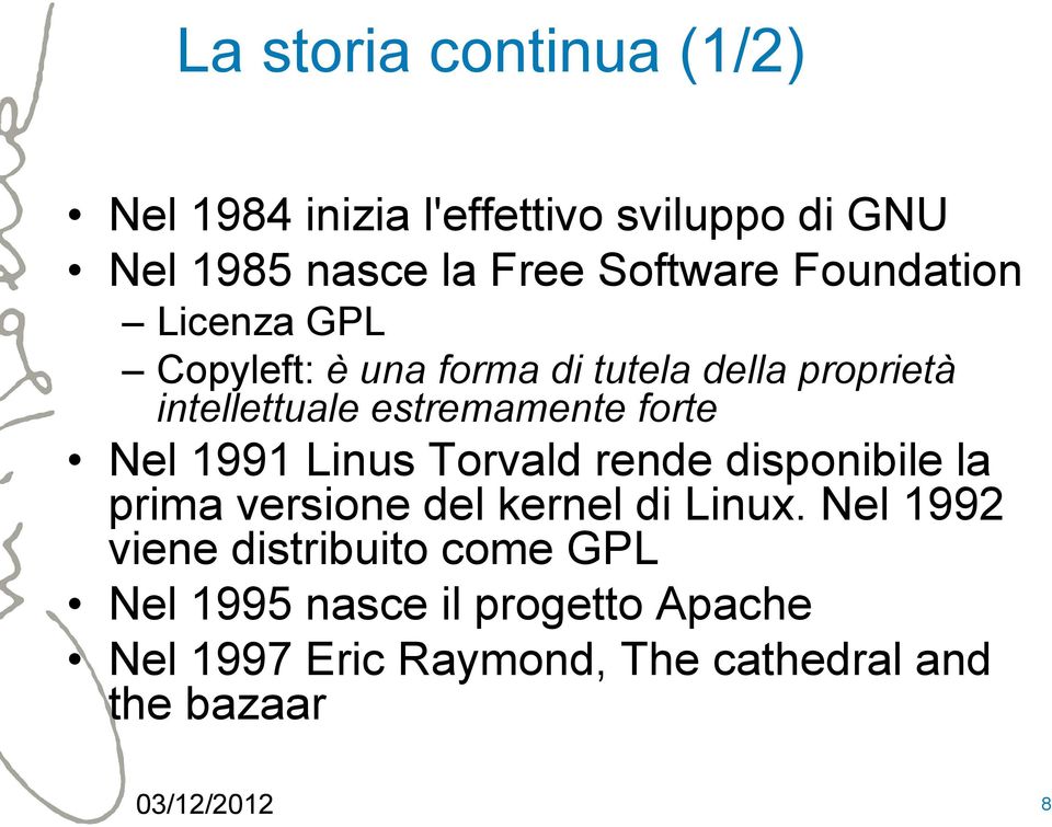 Nel 1991 Linus Torvald rende disponibile la prima versione del kernel di Linux.