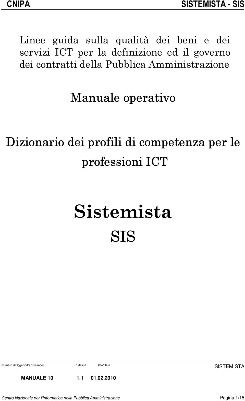 cmpetenza per le prfessini ICT Sistemista SIS Numer d'oggett/part Number Ed.