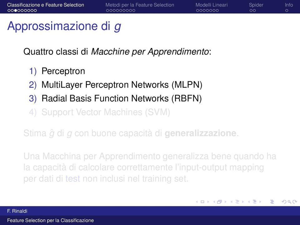 Stima ĝ di g con buone capacità di generalizzazione.