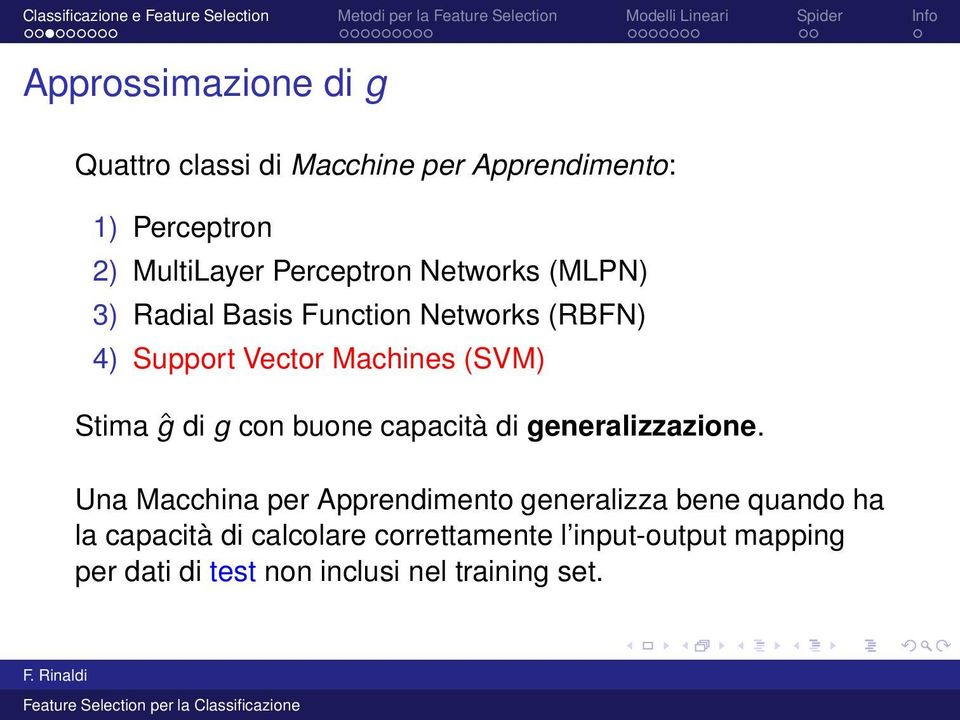 Stima ĝ di g con buone capacità di generalizzazione.