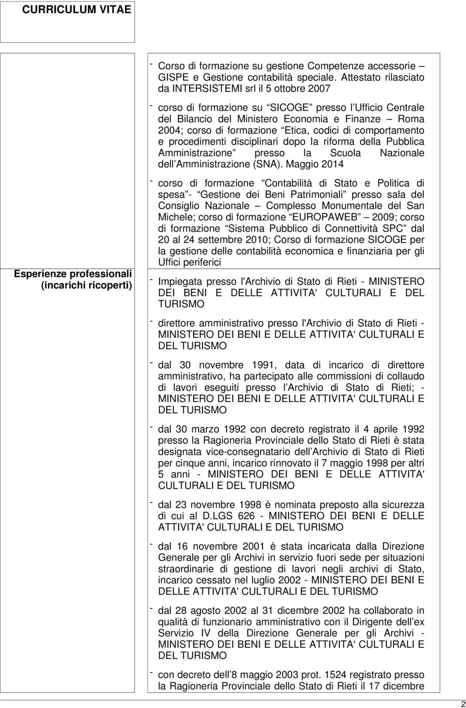 Etica, codici di comportamento e procedimenti disciplinari dopo la riforma della Pubblica Amministrazione presso la Scuola Nazionale dell Amministrazione (SNA).