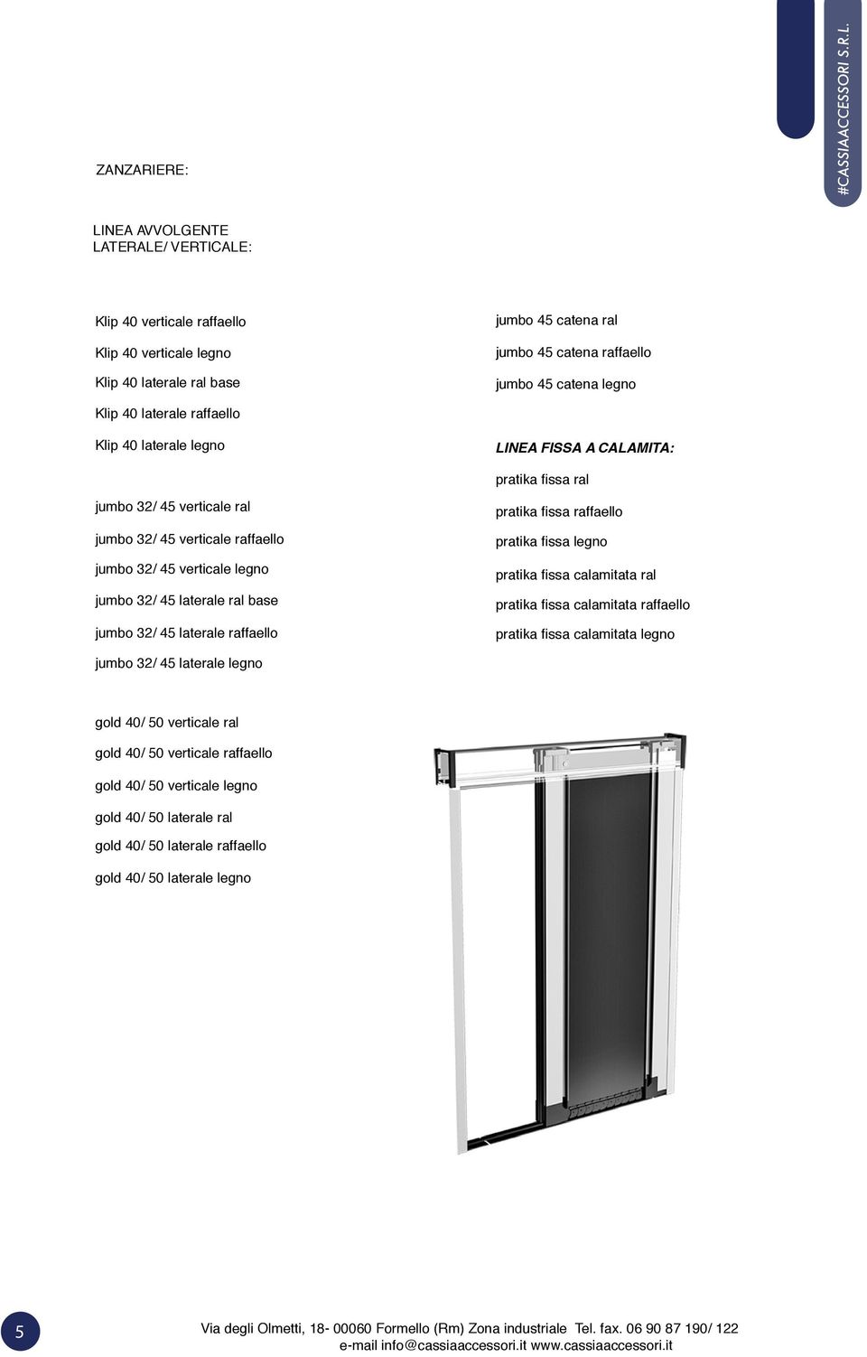 laterale ral base jumbo 32/ 45 laterale raffaello pratika fissa raffaello pratika fissa legno pratika fissa calamitata ral pratika fissa calamitata raffaello pratika fissa calamitata legno jumbo 32/