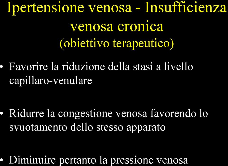 capillaro-venulare Ridurre la congestione venosa favorendo lo