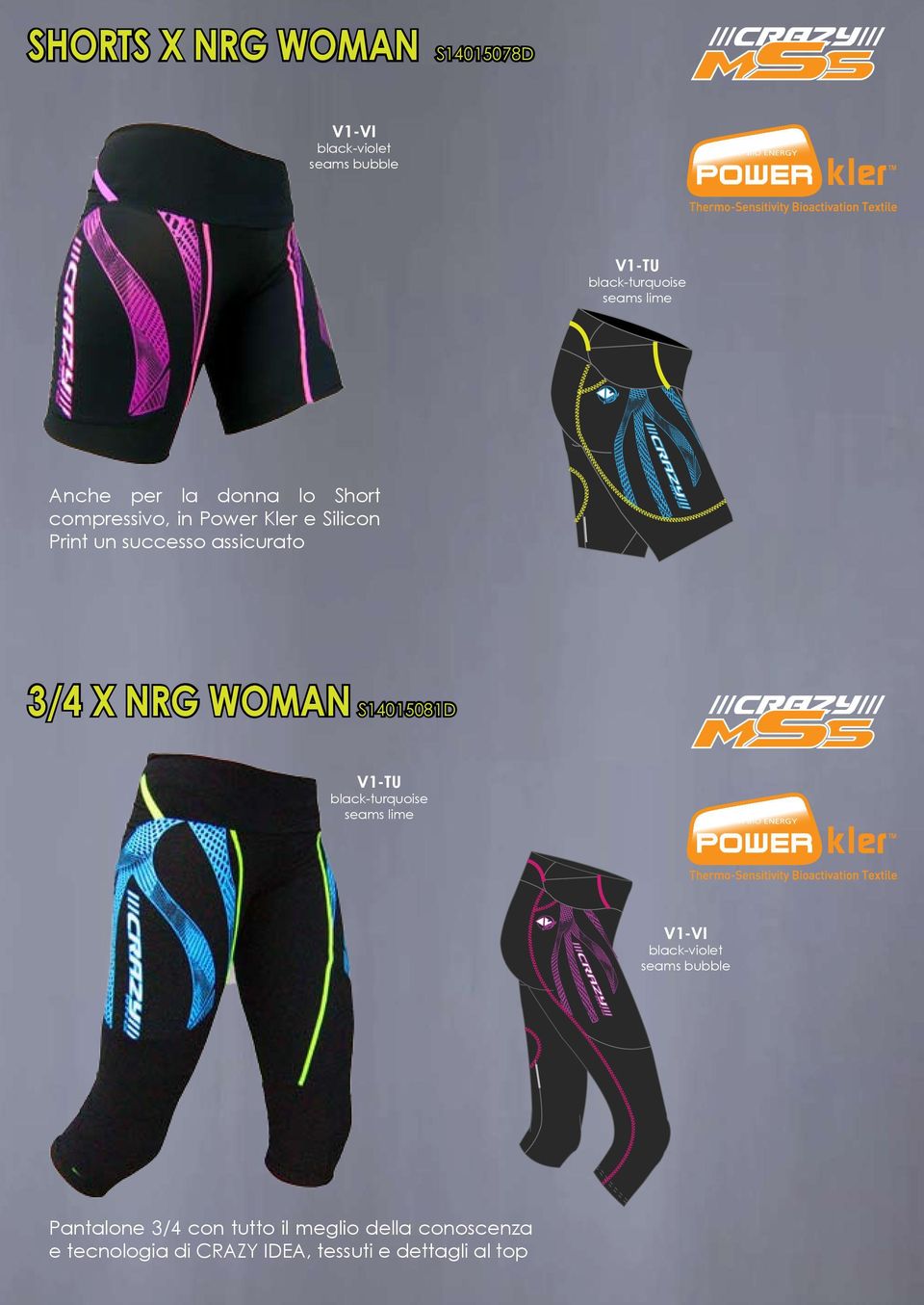 3/4 X NRG WOMAN S14015081D V1-TU black-turquoise seams lime V1-VI black-violet seams bubble