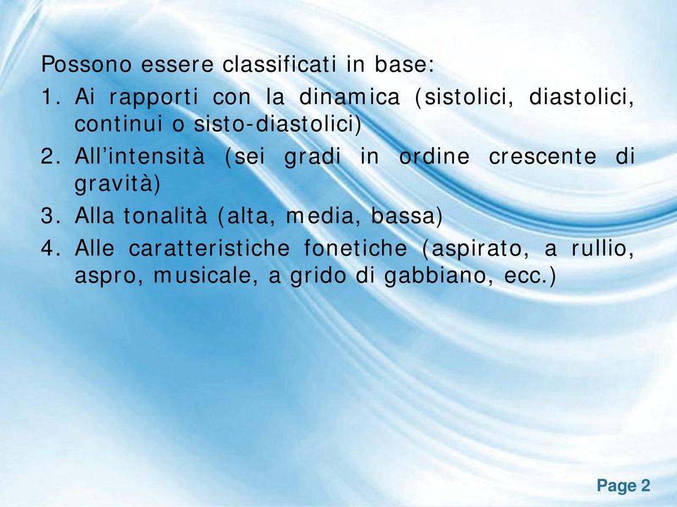 2. All intensità (sei gradi in ordine crescente di gravità) 3.