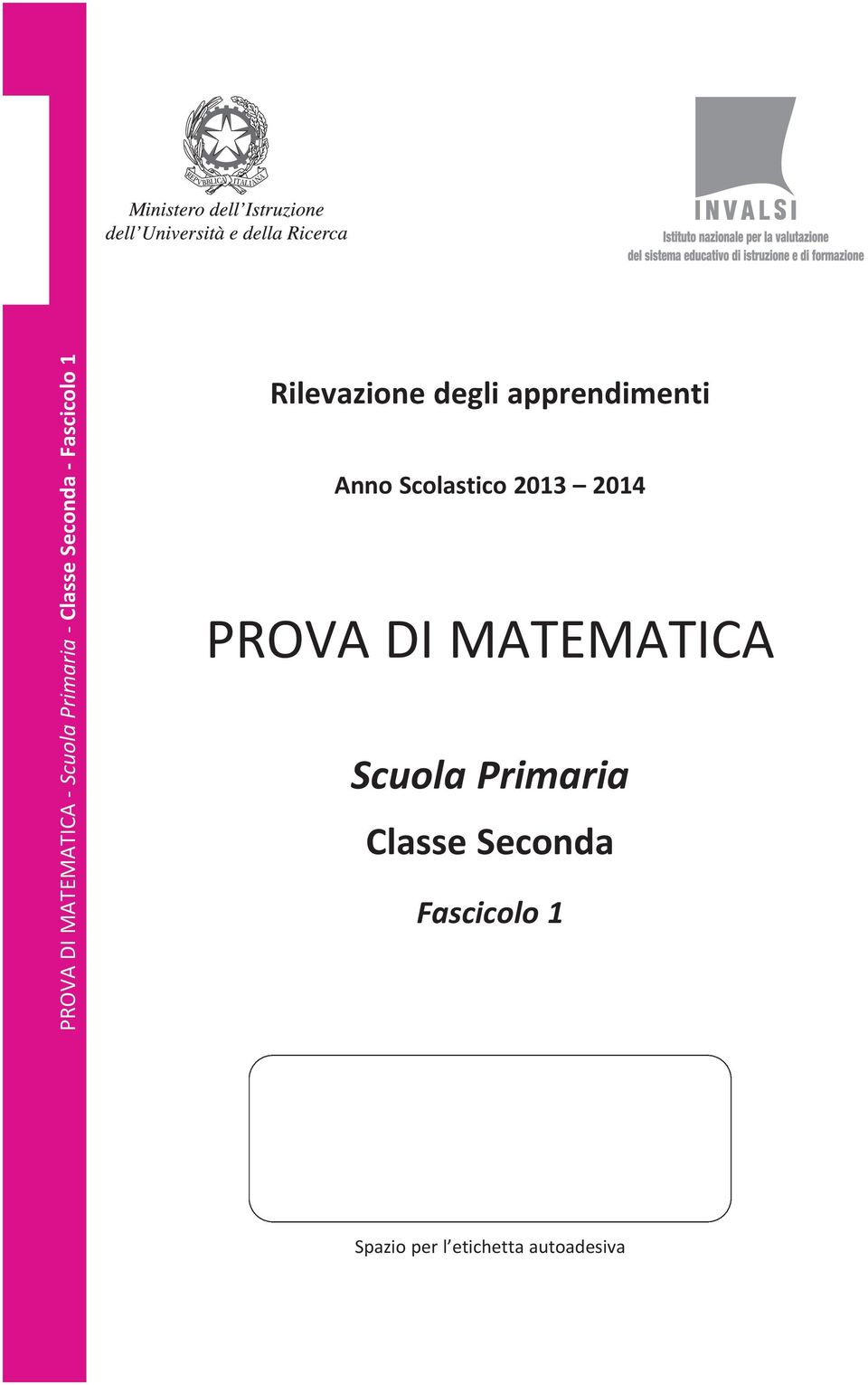 Scolastico 2013 2014 PROVA DI MATEMATICA Scuola