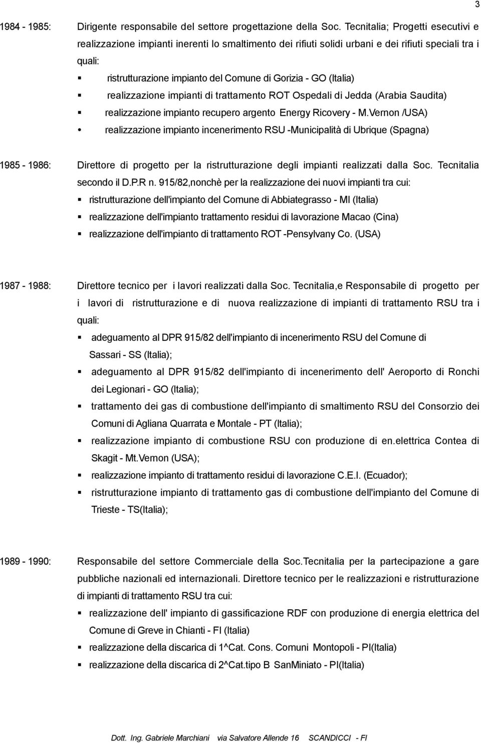 (Italia) realizzazione impianti di trattamento ROT Ospedali di Jedda (Arabia Saudita) realizzazione impianto recupero argento Energy Ricovery - M.