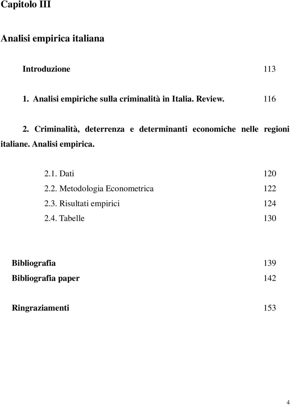 Criminalità, deterrenza e determinanti economiche nelle regioni italiane. Analisi empirica.