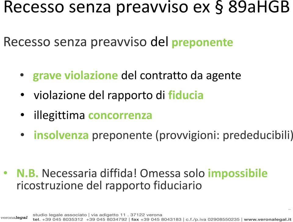 illegittima concorrenza insolvenza preponente (provvigioni: prededucibili) N.