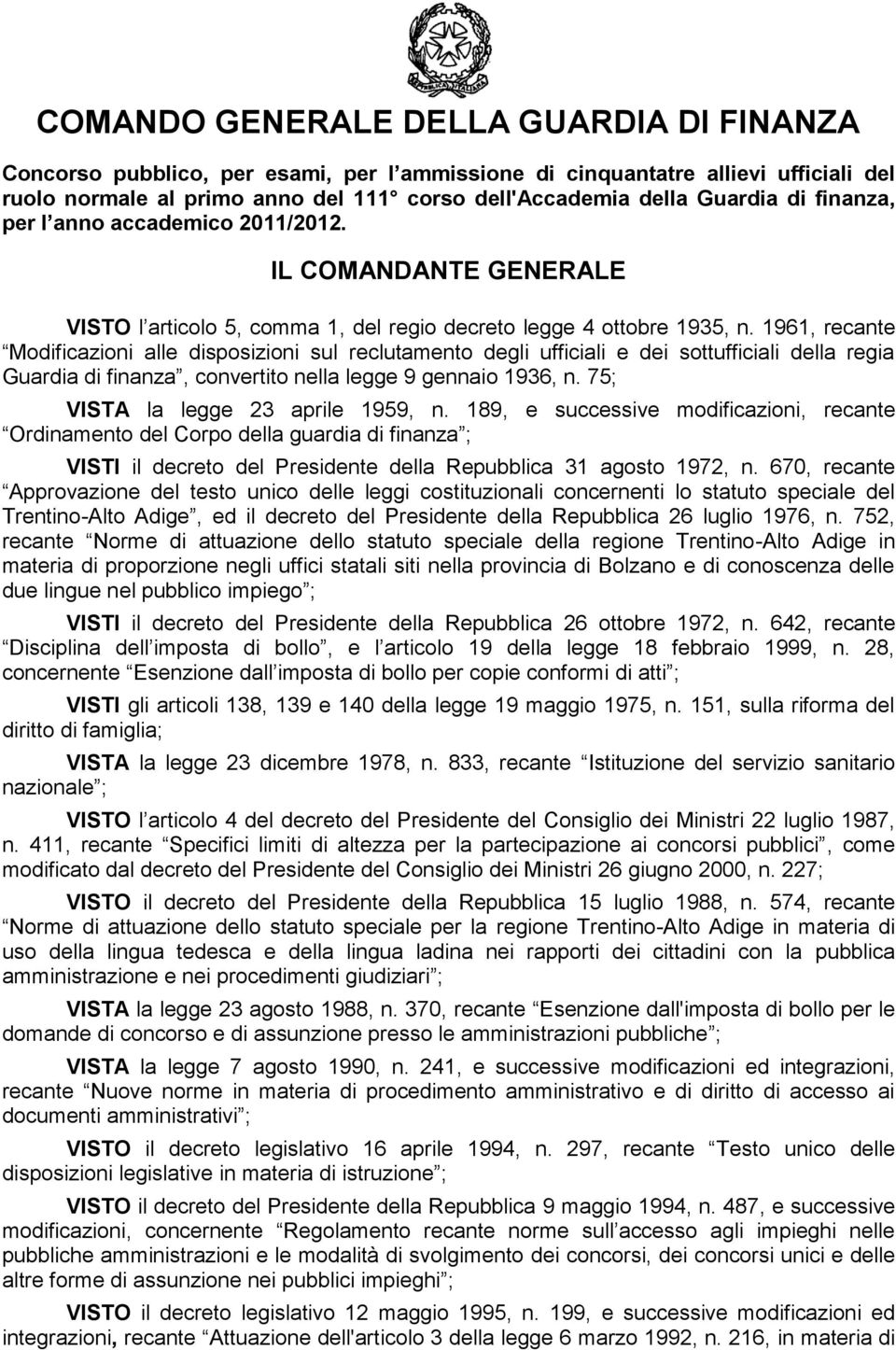 1961, recante Modificazioni alle disposizioni sul reclutamento degli ufficiali e dei sottufficiali della regia Guardia di finanza, convertito nella legge 9 gennaio 1936, n.