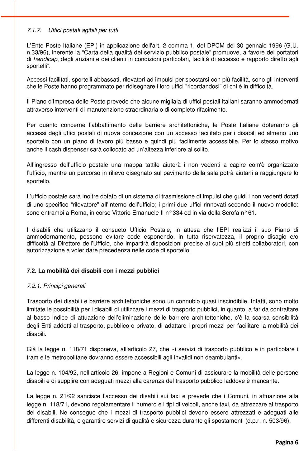 rapporto diretto agli sportelli.