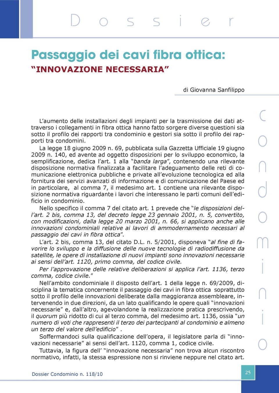 1 alla baa larga, tee ua rlevate spsze ratva falzzata a faltare l aeguaet elle ret uaze elettra pubblhe e prvate all evluze telga e alla frtura e servz avazat fraze e uaze el Paese e partlare, al a