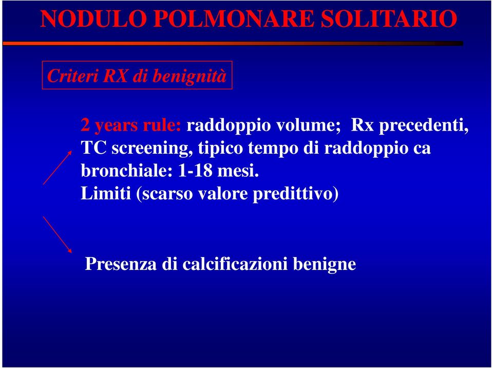 screening, tipico tempo di raddoppio ca bronchiale: 1-18