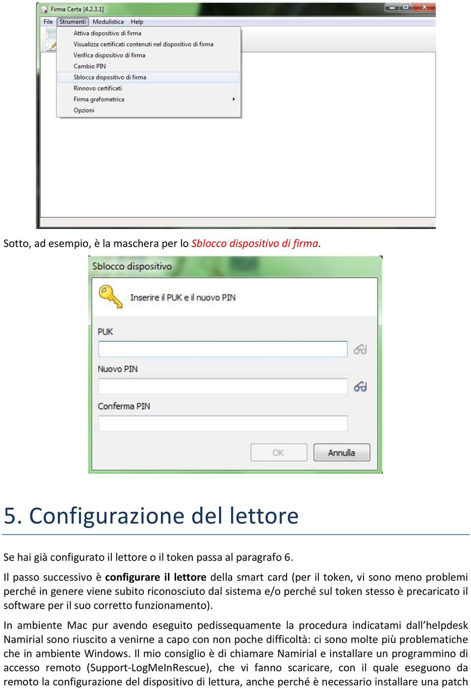 software per il suo corretto funzionamento).