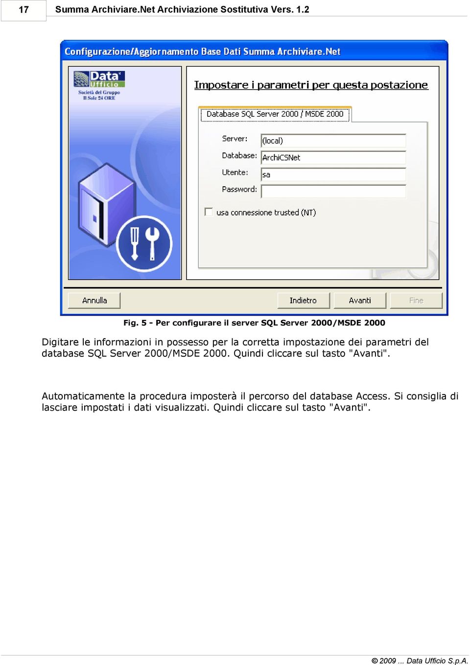 impostazione dei parametri del database SQL Server 2000/MSDE 2000. Quindi cliccare sul tasto "Avanti".