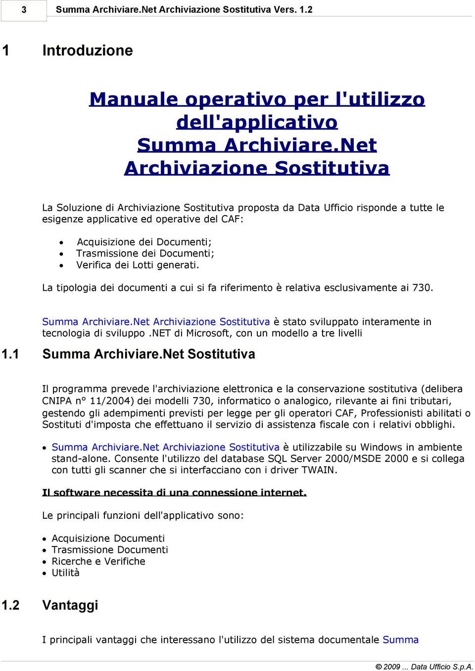 Trasmissione dei Documenti; Verifica dei Lotti generati. La tipologia dei documenti a cui si fa riferimento è relativa esclusivamente ai 730. Summa Archiviare.