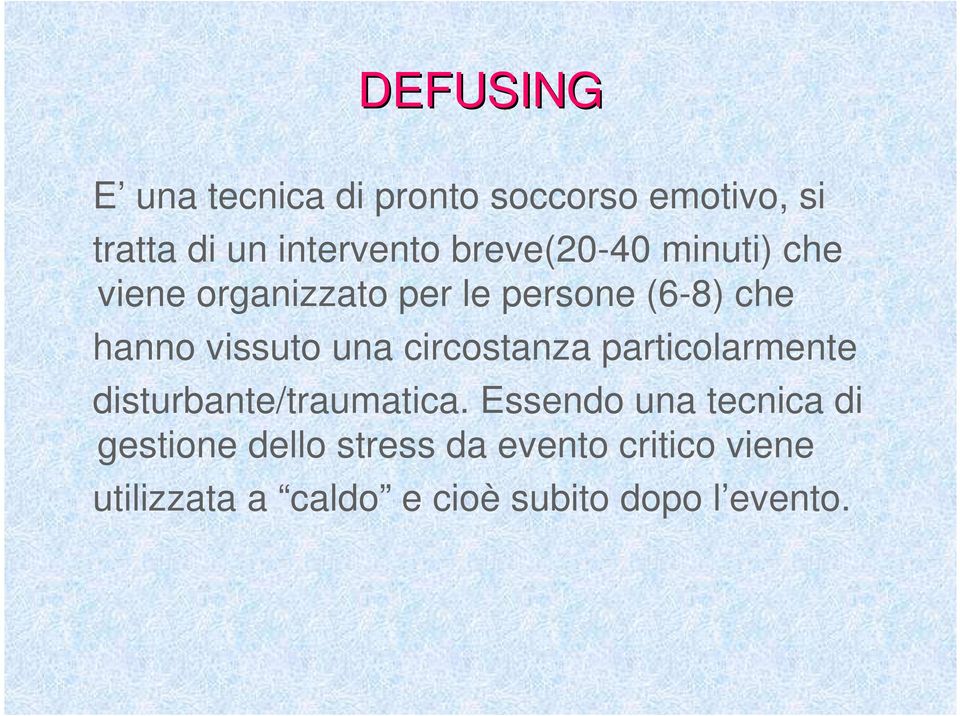 una circostanza particolarmente disturbante/traumatica.