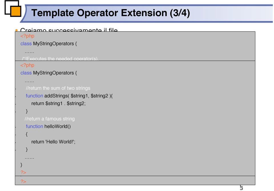 php Checks operator names, and calls the appropriate functions.*/ that have multiple operators.