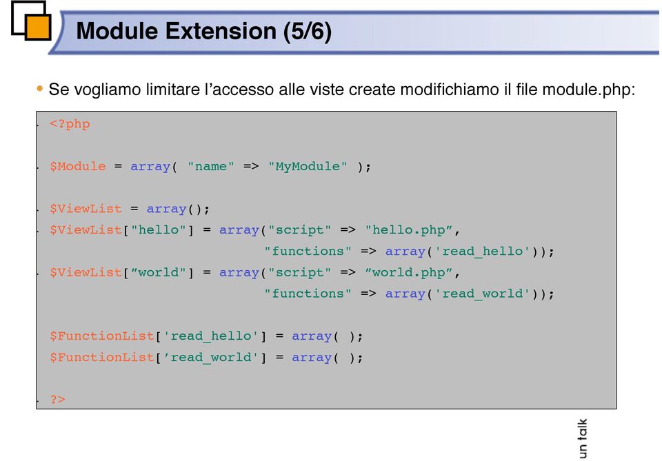 "hello.php, "functions" => array('read_hello')); $ViewList[ world"] = array("script" => world.