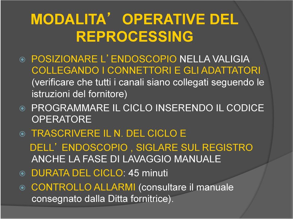 CICLO INSERENDO IL CODICE OPERATORE TRASCRIVERE IL N.