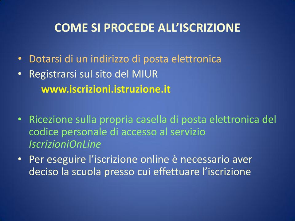 it Ricezione sulla propria casella di posta elettronica del codice personale di accesso