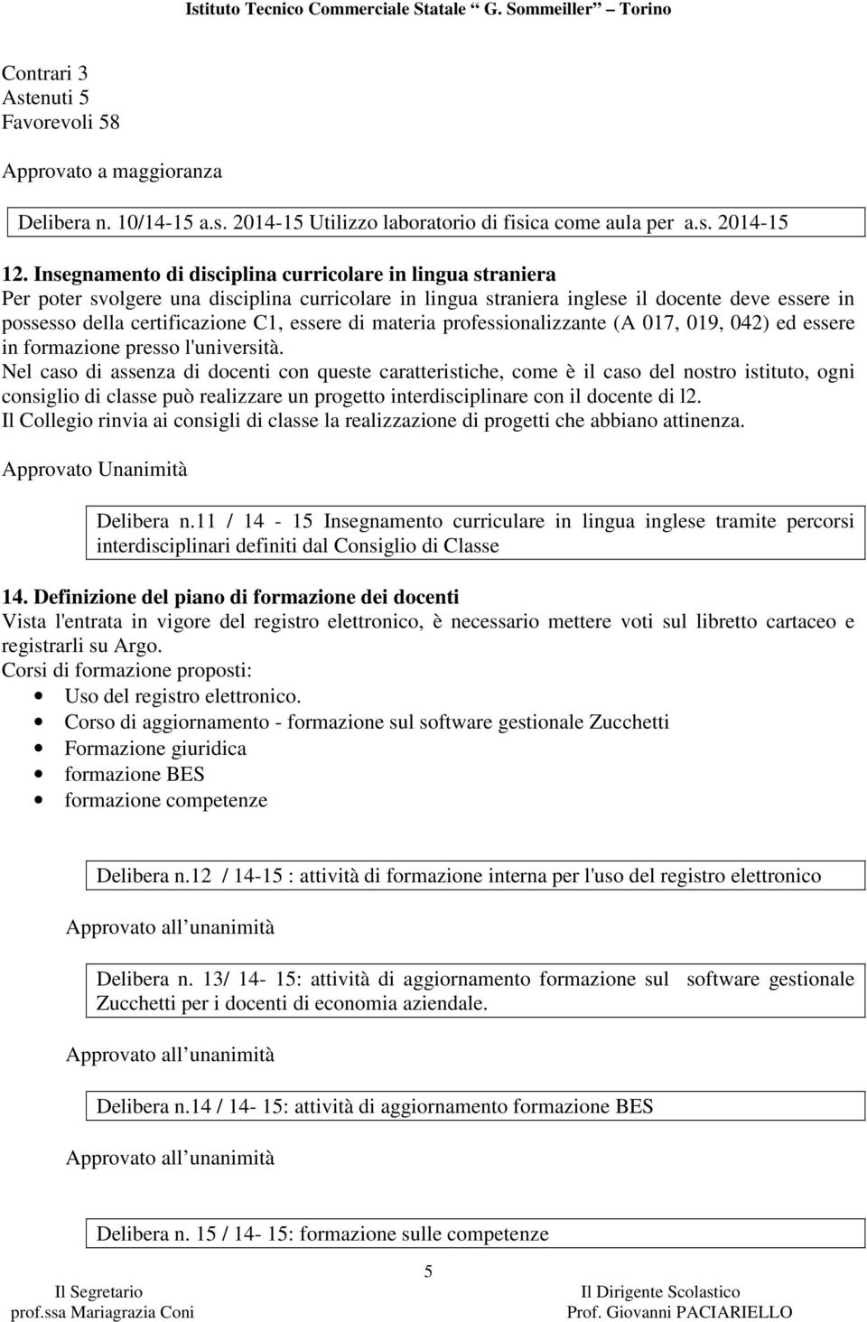 di materia professionalizzante (A 017, 019, 042) ed essere in formazione presso l'università.