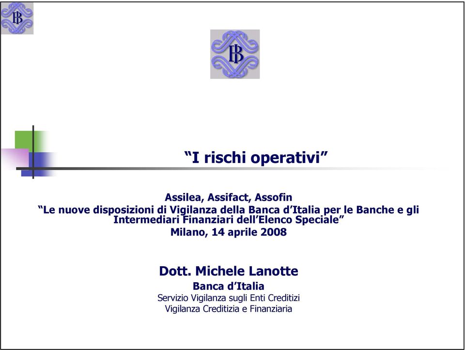 dell Elenco Speciale Milano, 14 aprile 2008 Dott.