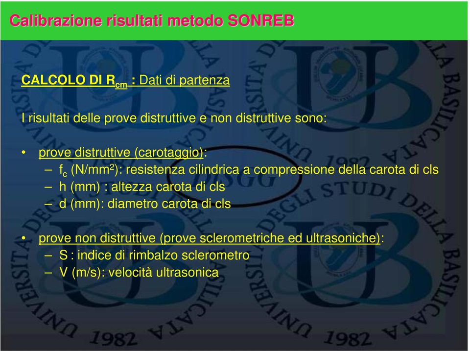 a compressione della carota di cls h (mm) : altezza carota di cls d (mm): diametro carota di cls prove