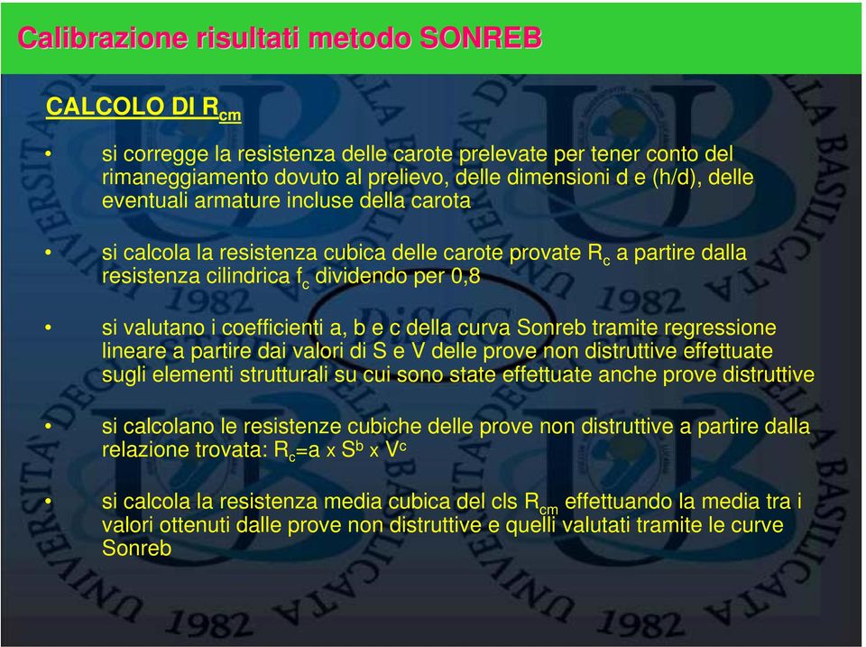 curva Sonreb tramite regressione lineare a partire dai valori di S e V delle prove non distruttive effettuate sugli elementi strutturali su cui sono state effettuate anche prove distruttive si