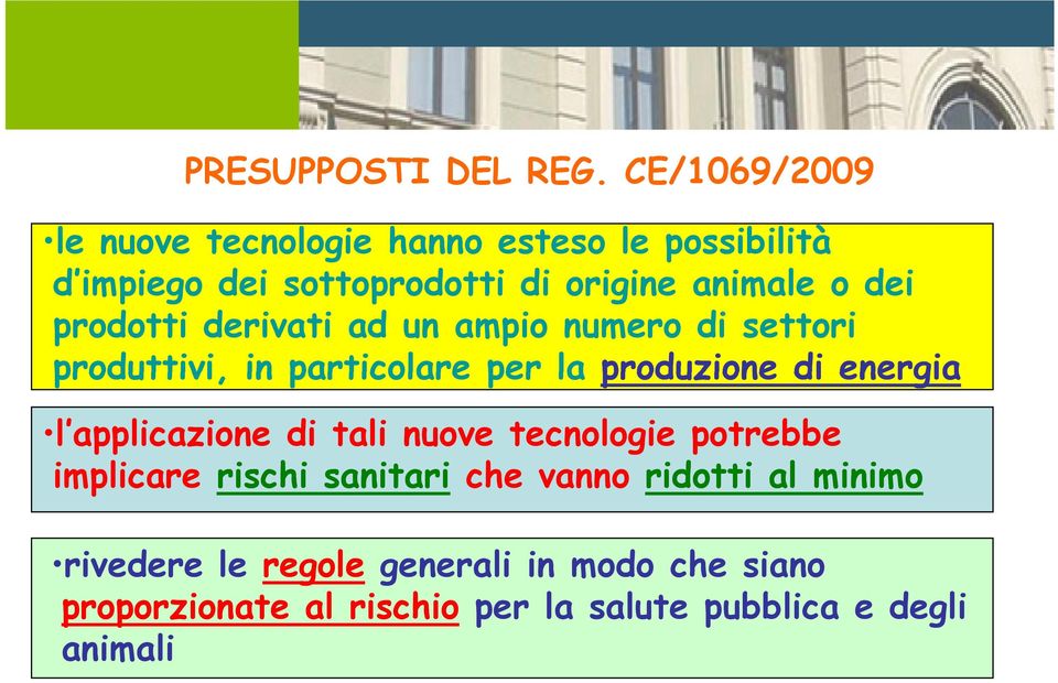 dei prodotti derivati ad un ampio numero di settori produttivi, in particolare per la produzione di energia l