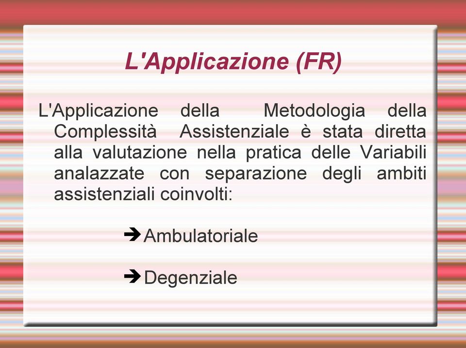 nella pratica delle Variabili analazzate con separazione