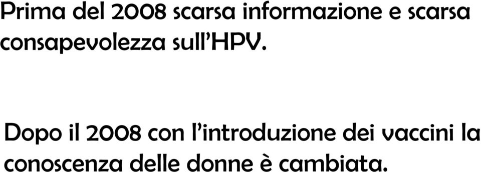 Dopo il 2008 con l introduzione dei