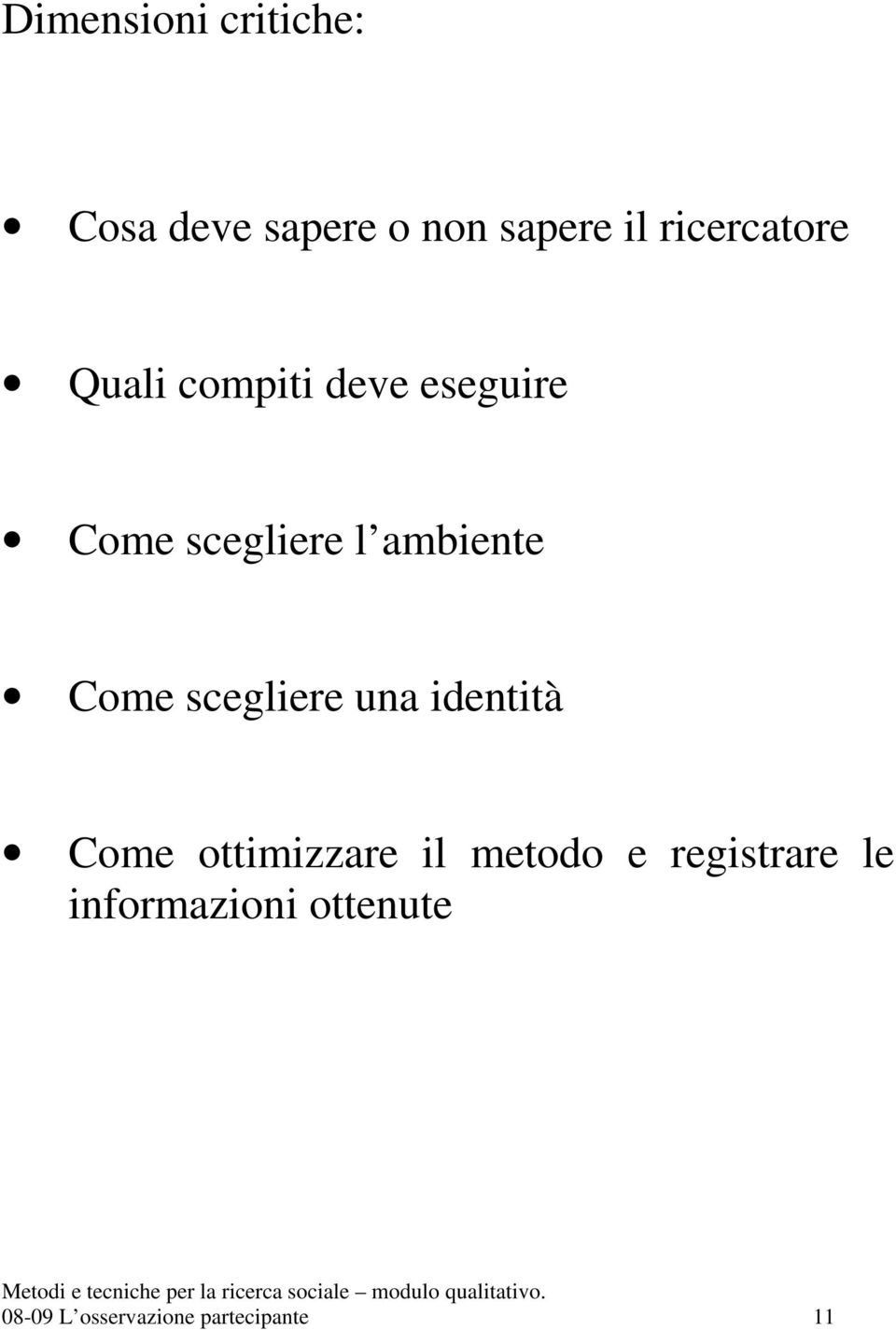 ambiente Come scegliere una identità Come ottimizzare il