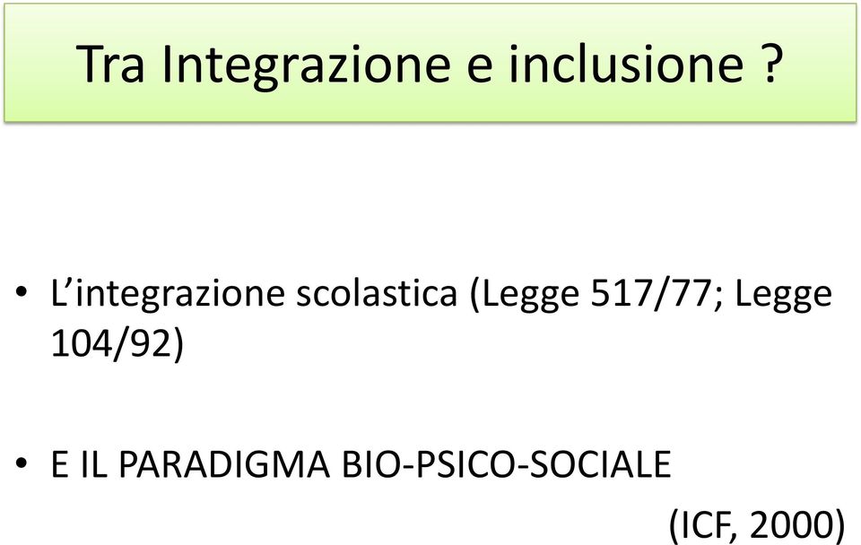 517/77; Legge 104/92) E IL