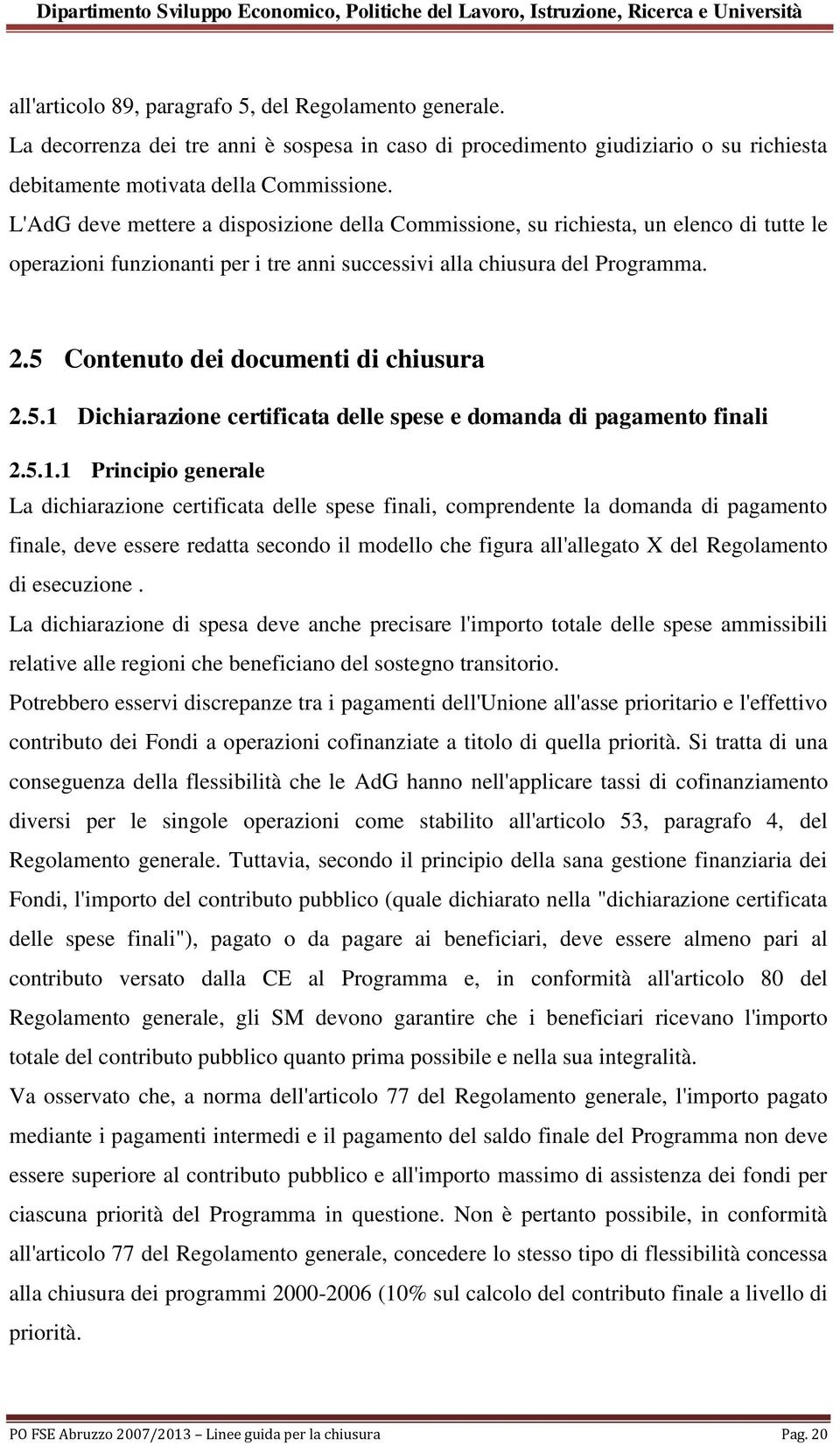 5 Contenuto dei documenti di chiusura 2.5.1 