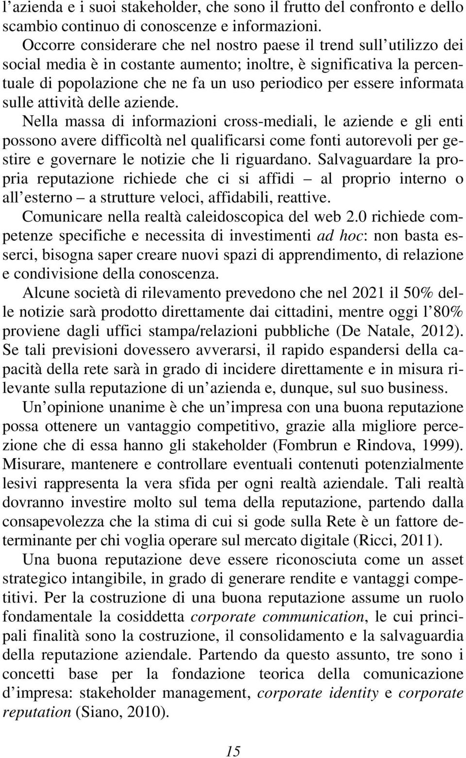 informata sulle attività delle aziende.