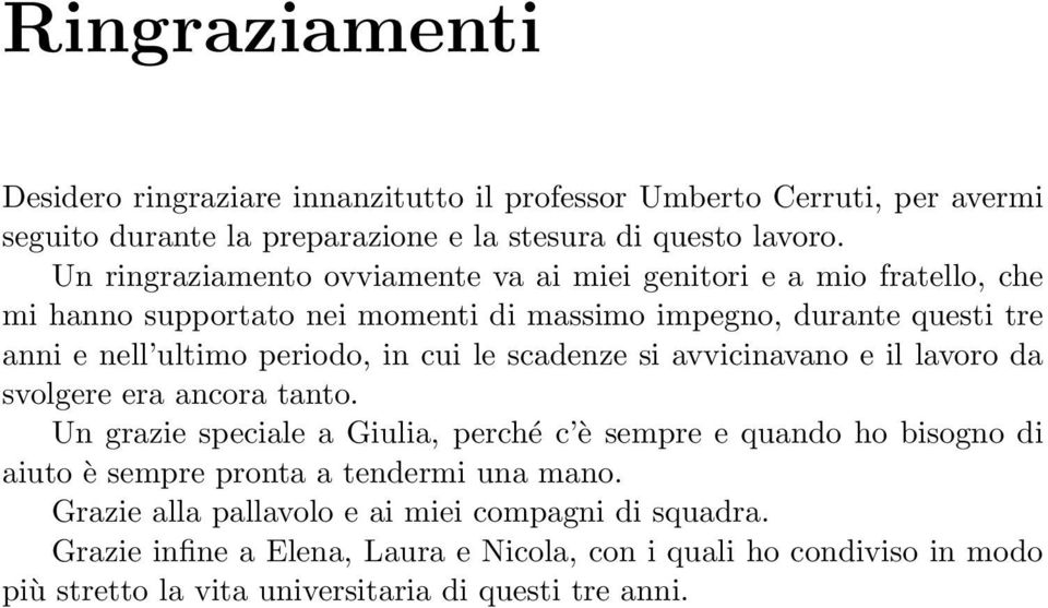 cui le scadenze si avvicinavano e il lavoro da svolgere era ancora tanto.