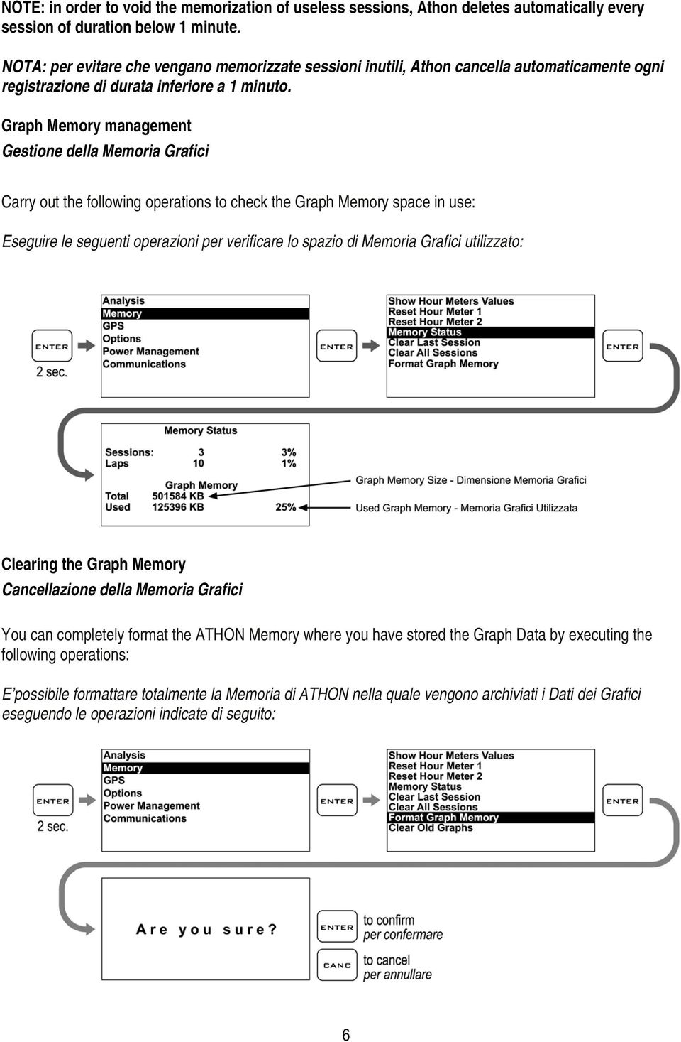 Graph Memory management Gestione della Memoria Grafici Carry out the following operations to check the Graph Memory space in use: Eseguire le seguenti operazioni per verificare lo spazio di Memoria