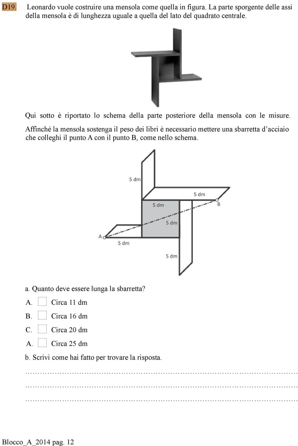 Qui sotto è riportato lo schema della parte posteriore della mensola con le misure.