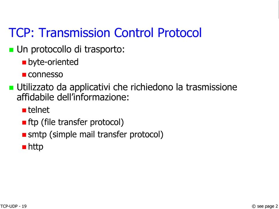 la trasmissione affidabile dell informazione: telnet ftp (file