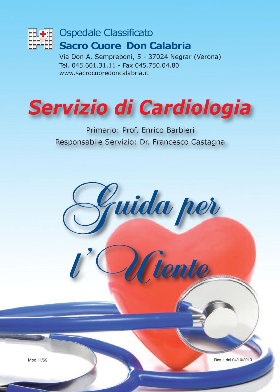 sacrocuoredoncalabria.it Servizio di Cardiologia Primario: Prof.