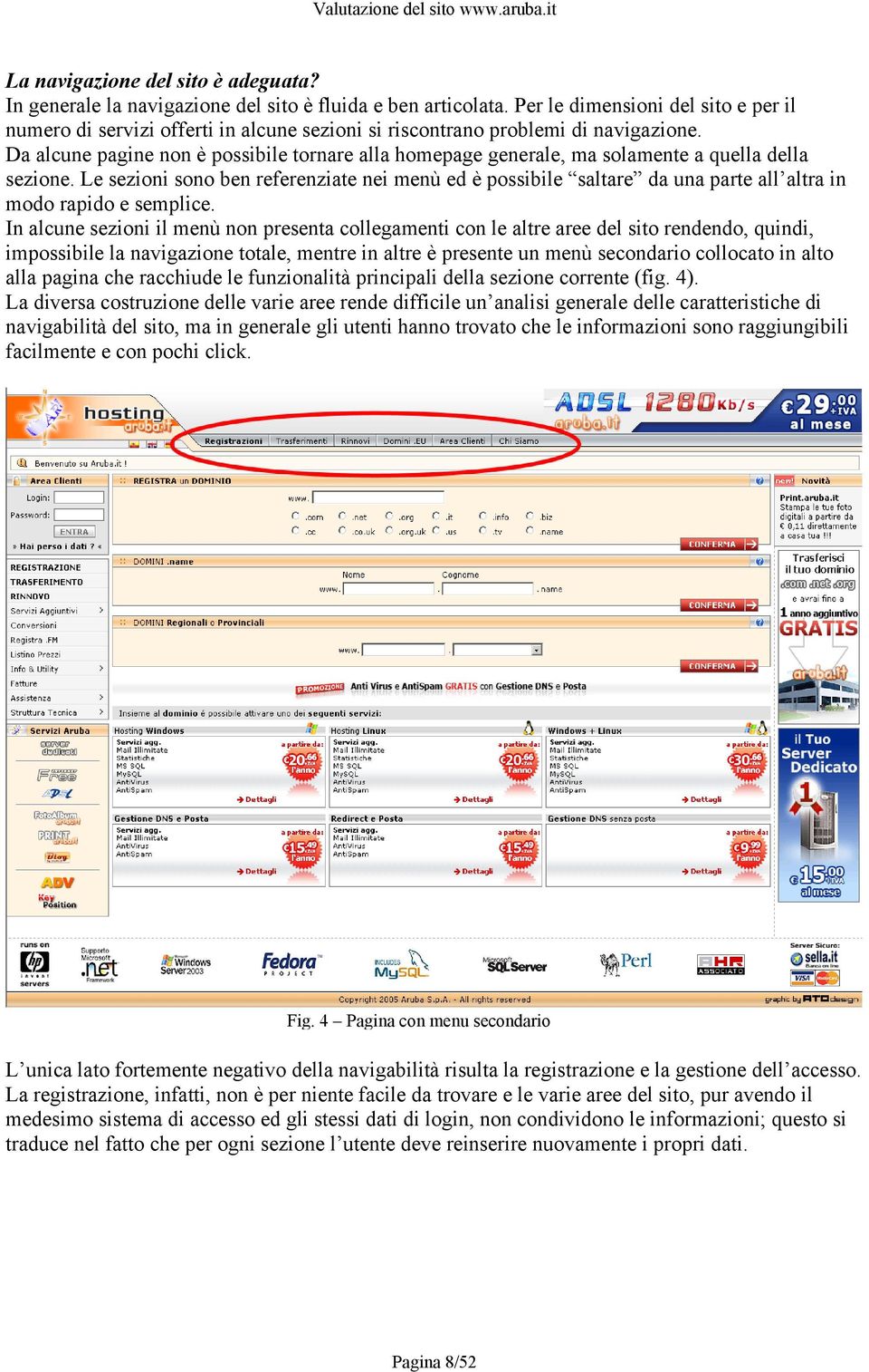 Da alcune pagine non è possibile tornare alla homepage generale, ma solamente a quella della sezione.