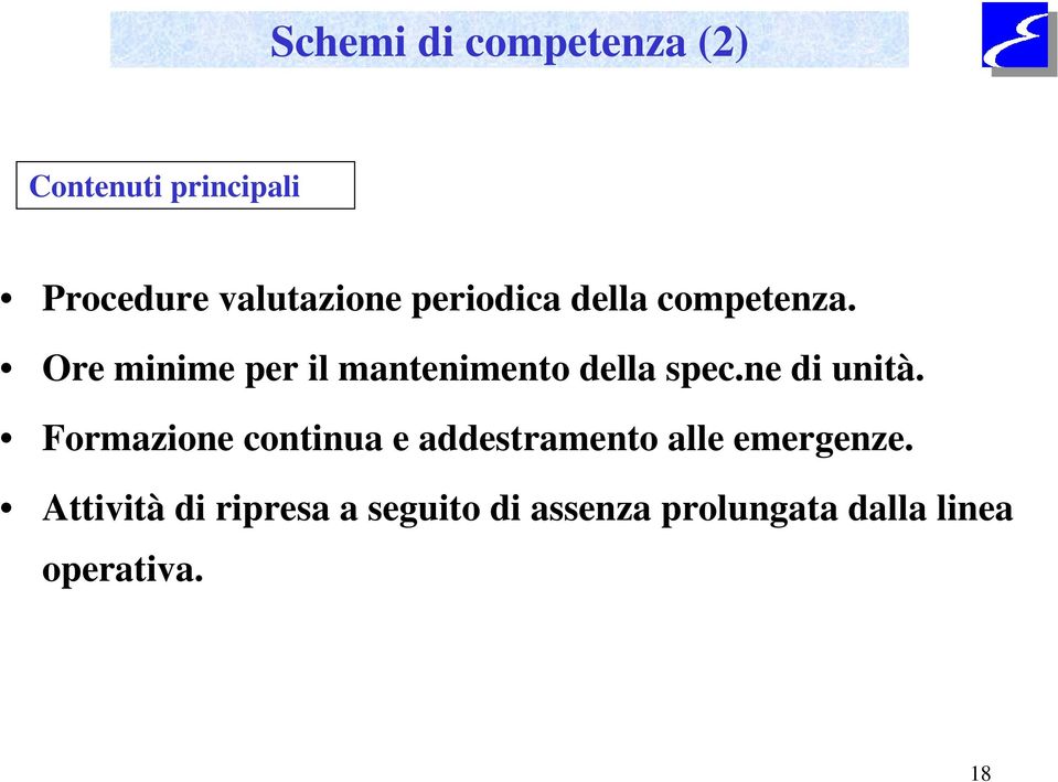 ne di unità. Formazione continua e addestramento alle emergenze.