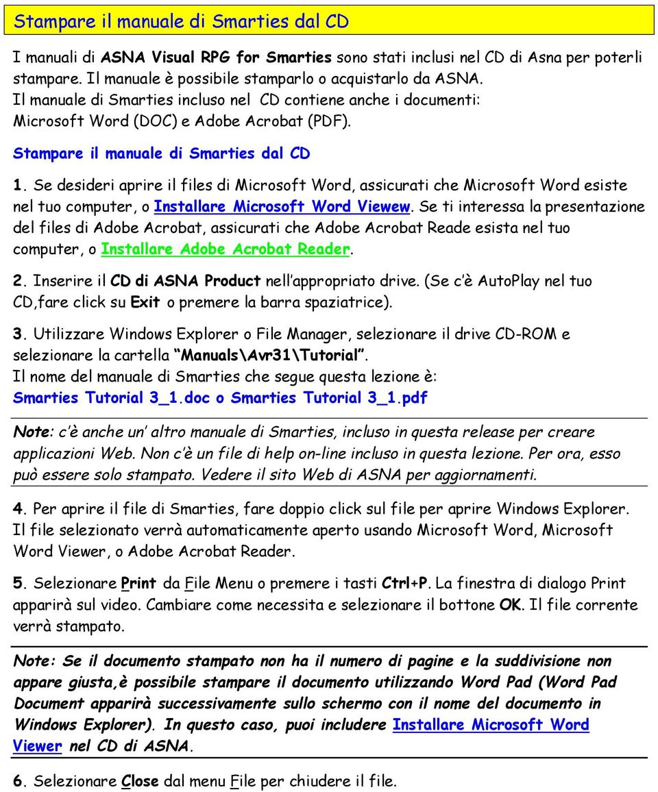 Se desideri aprire il files di Microsoft Word, assicurati che Microsoft Word esiste nel tuo computer, o Installare Microsoft Word Viewew.
