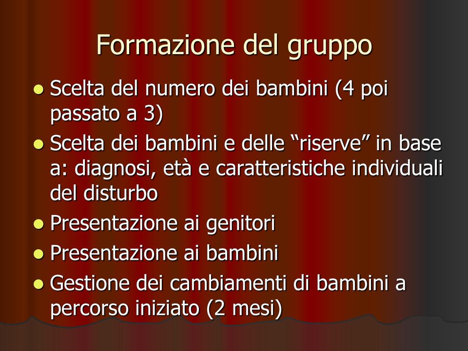 caratteristiche individuali del disturbo Presentazione ai genitori