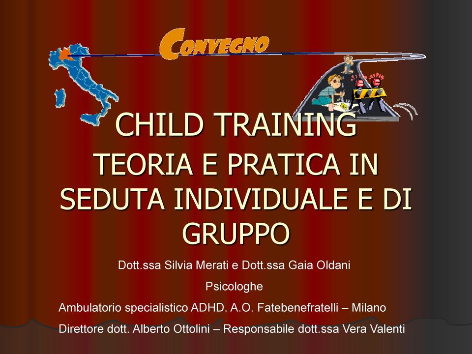 ssa Gaia Oldani Psicologhe Ambulatorio specialistico ADHD. A.O. Fatebenefratelli Milano Direttore dott.