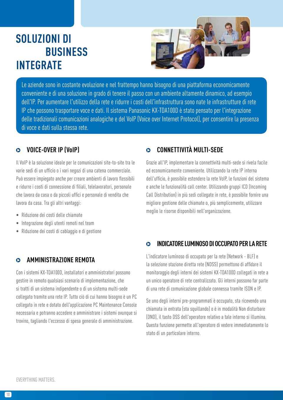 Per aumentare l'utilizzo della rete e ridurre i costi dell'infrastruttura sono nate le infrastrutture di rete IP che possono trasportare voce e dati.