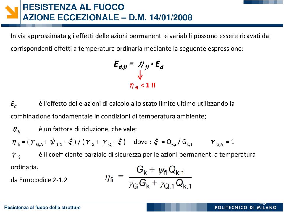 seguente espressione: E d,fi = η fi E d η fi < 1!