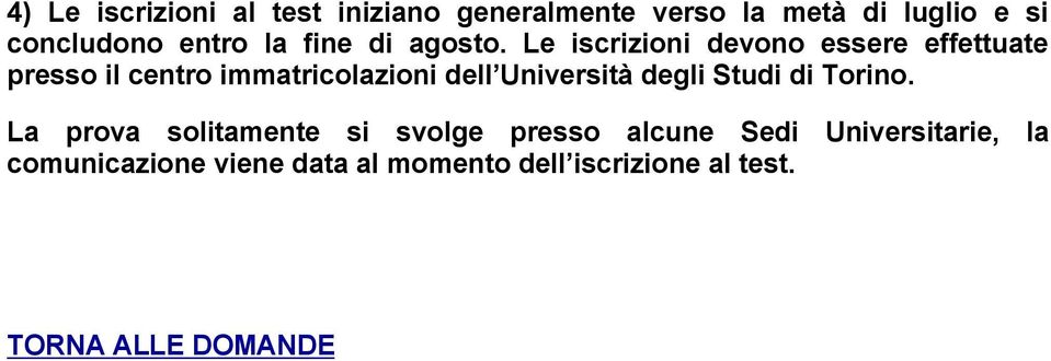 Le iscrizioni devono essere effettuate presso il centro immatricolazioni dell